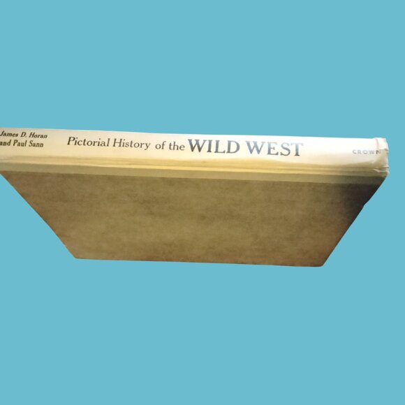 Pictorial History Of The Wild West James Horan Paul Sann 6th Ed Hardcover 1961 - Picture 7 of 9